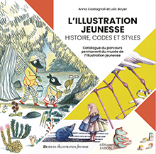 L'illustration Jeuness. Histoire, codes et styles. Catalogue du parcours permanent du musée de l'Illustration jeunesse, 2023, 128 p., 60 ill.