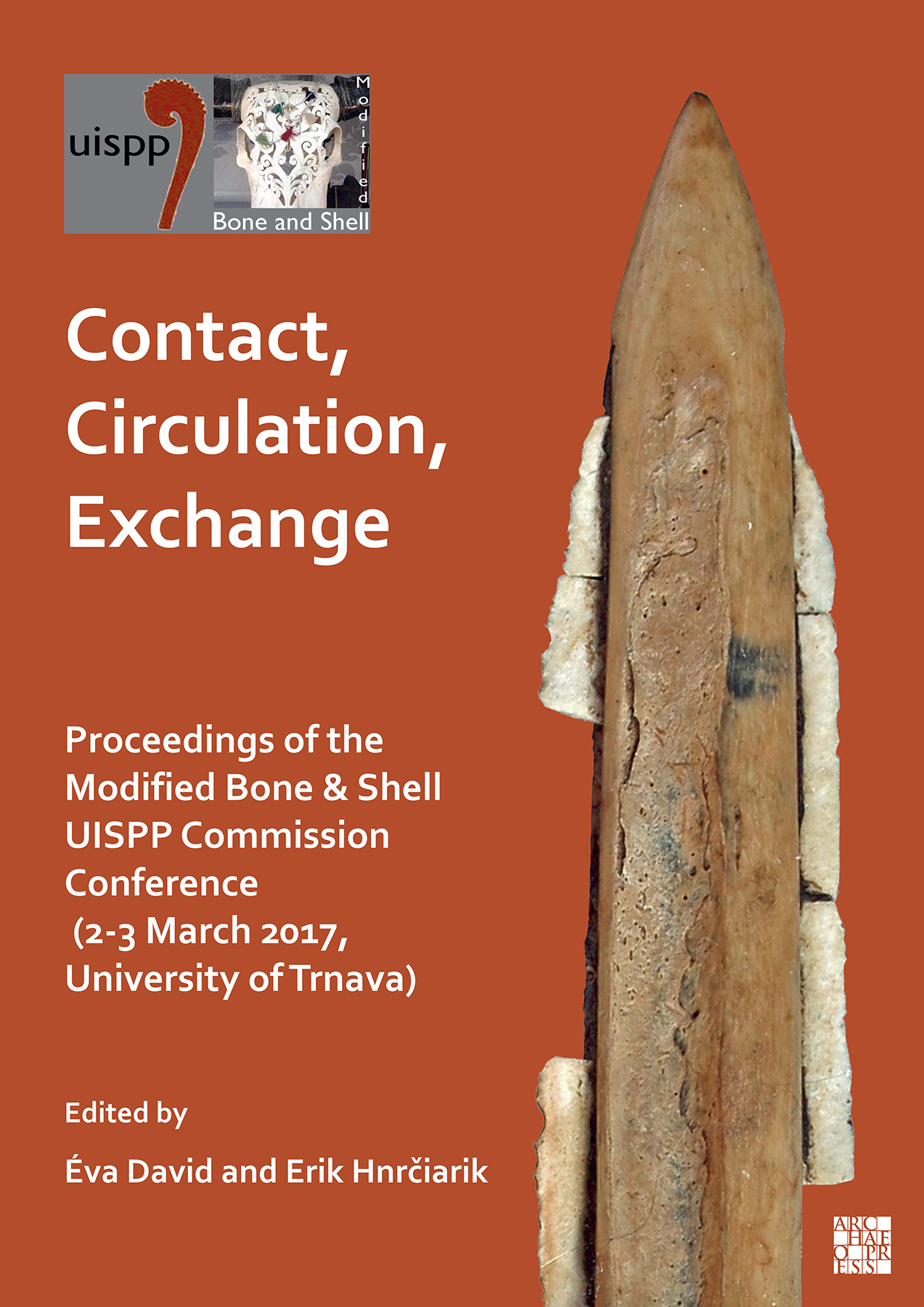Contact, Circulation, Exchange, (actes conf. Modified Bone & Shell UISPP Commission, mars 2017, Trnava, Slovaquie), 2023, 184 p.