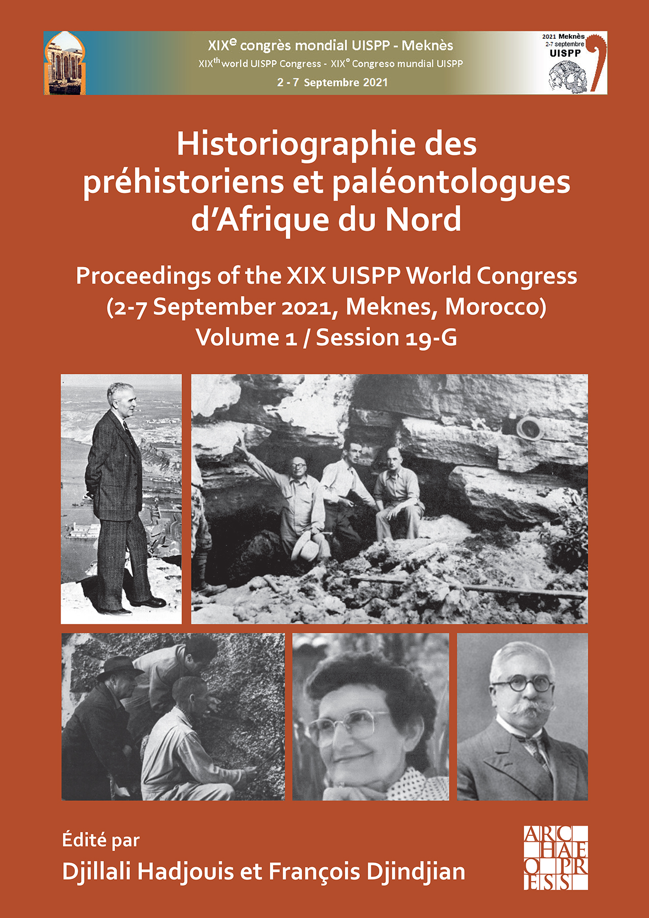 Historiographie des préhistoriens et paléontologues d'Afrique du Nord, (actes XIXe coll. UISPP, Sept. 2021, Meknes, Maroc, Volume 1 / Session 19-G), 2023, 202 p.