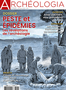 n°624, Octobre 2023. Dossier : Peste et épidémies, les révélations de l'archéologie.