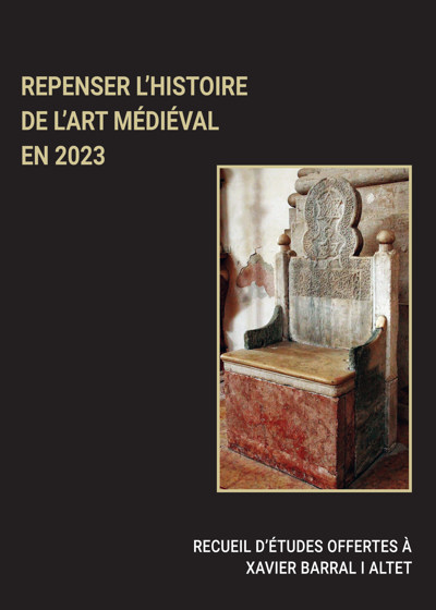 Repenser l'histoire de l'art médiéval en 2022. Recueil d'études offertes à Xavier Barral i Altet, 2023, 866 p.