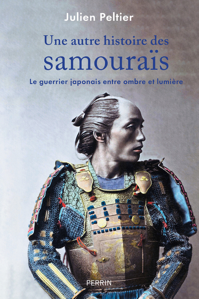 Une autre histoire des samouraïs. Le guerrier japonais entre ombre et lumière, 2023, 368 p.
