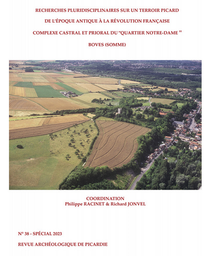 Recherches pluridisciplinaires sur un terroir picard de l'époque antique à la Révolution française. Complexe castral et prioral du