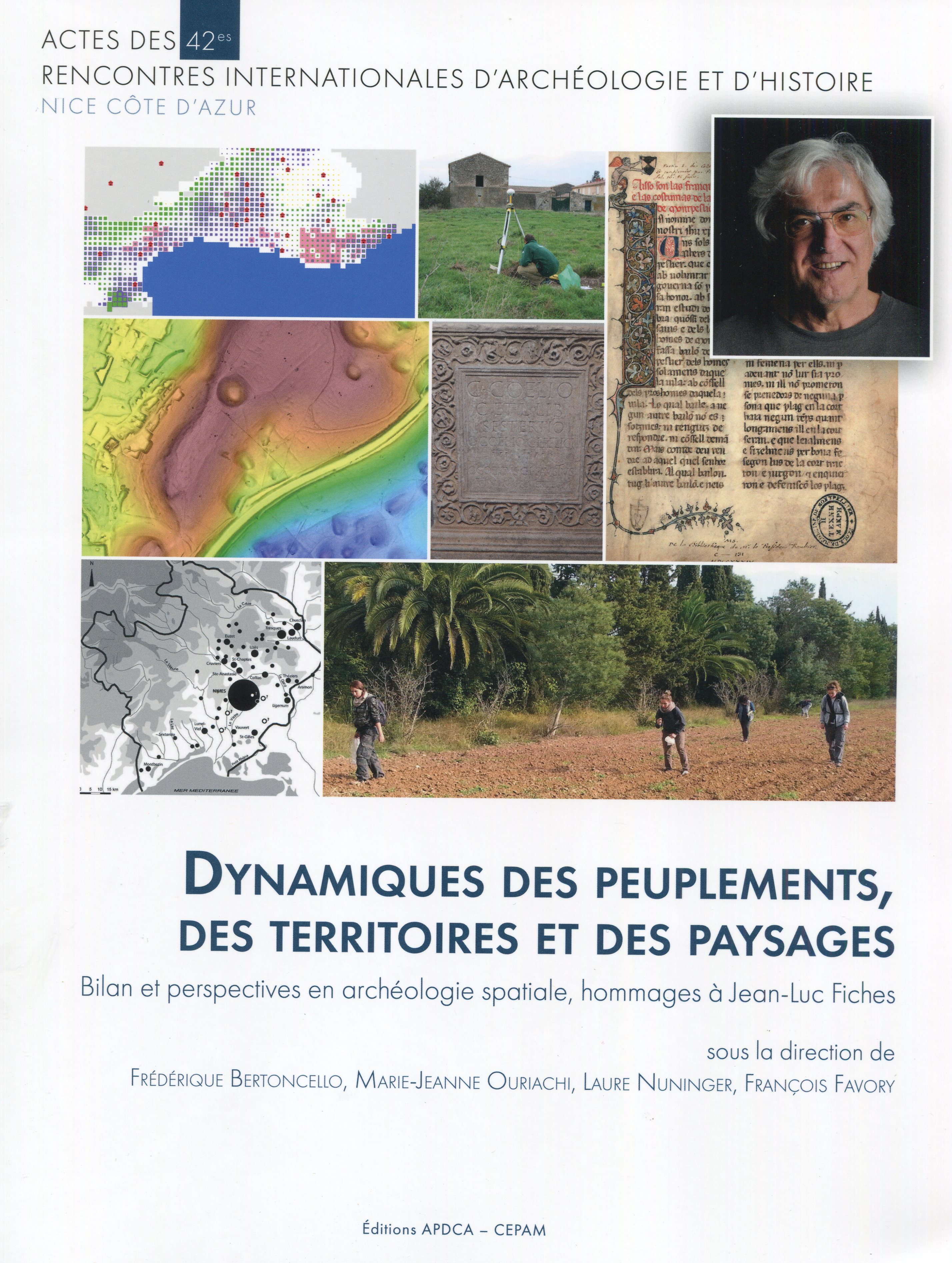 Dynamiques des peuplements, des territoires et des paysages. Bilan et perspectives en archéologie spatiale, hommage à Jean-Luc Fiches, (actes 42es rencontres internationales d'archéologie et d'histoire, Nice, Côte d'Azur), 2023, 258 p.