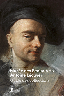 Musée des Beaux-Arts Antoine-Lécuyer. Guide des collections, 2023, 304 p., 200 ill.