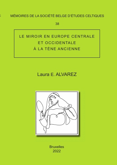 Le miroir en Europe centrale et occidentale à la Tène ancienne, 2023, 144 p.