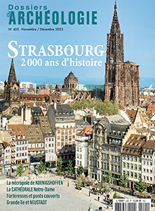 n°420, Novembre-Décembre 2023. Strasbourg, 2 000 ans d'histoire.