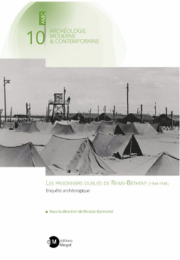 Les prisonniers oubliés de Reims-Bétheny (1944-1946). Enquête archéologique, 2023, 151 p.