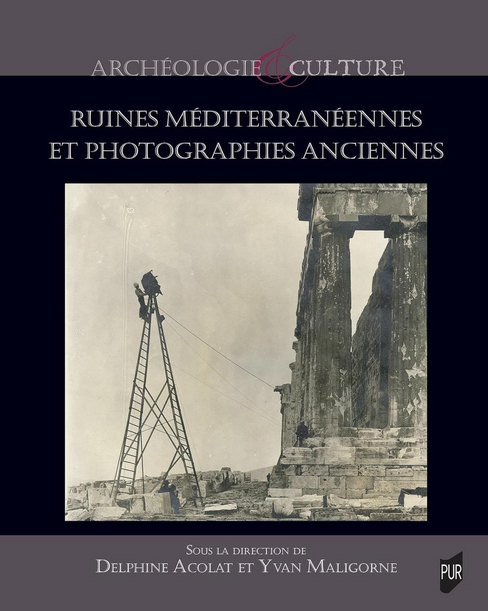 Ruines méditerranéennes et photographies anciennes, 2023, 266 p.