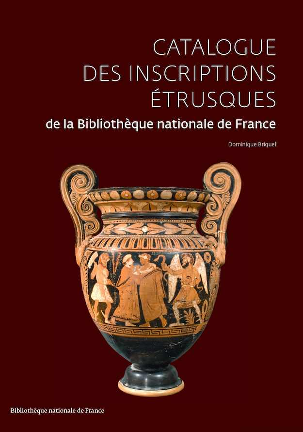 Catalogue des inscriptions étrusques de la Bibliothèque nationale de France, 2024, 456 p.