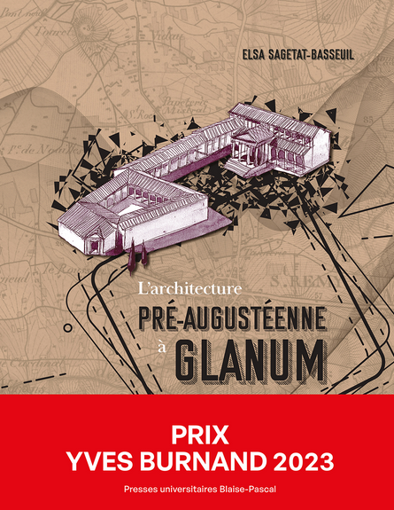 L'architecture pré-augustéenne à Glanum, 2024, 480 p.