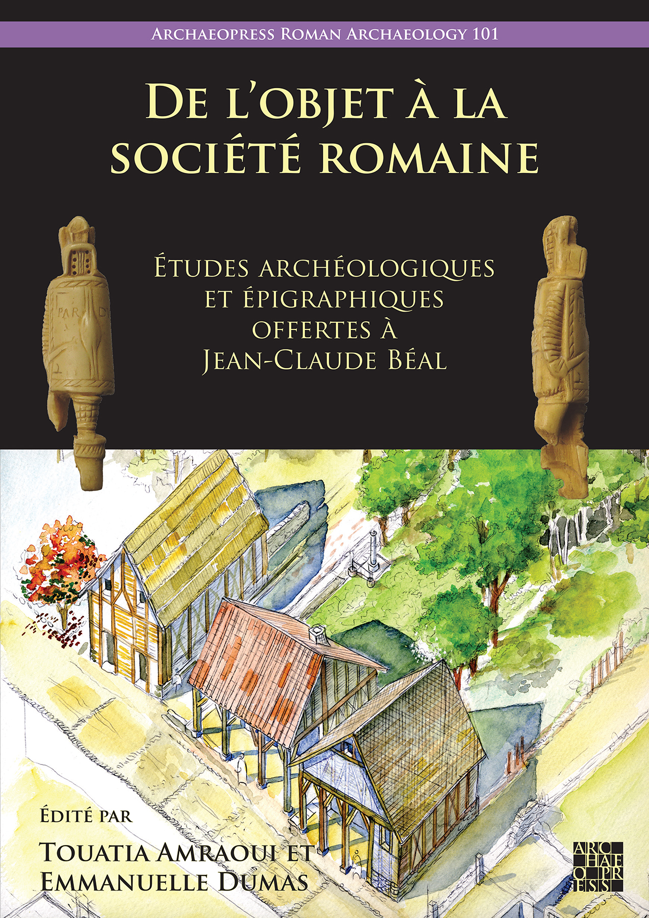 De l'objet à la société romaine. Études archéologiques et épigraphiques offertes à Jean-Claude Béal, 2024, 322 p. 