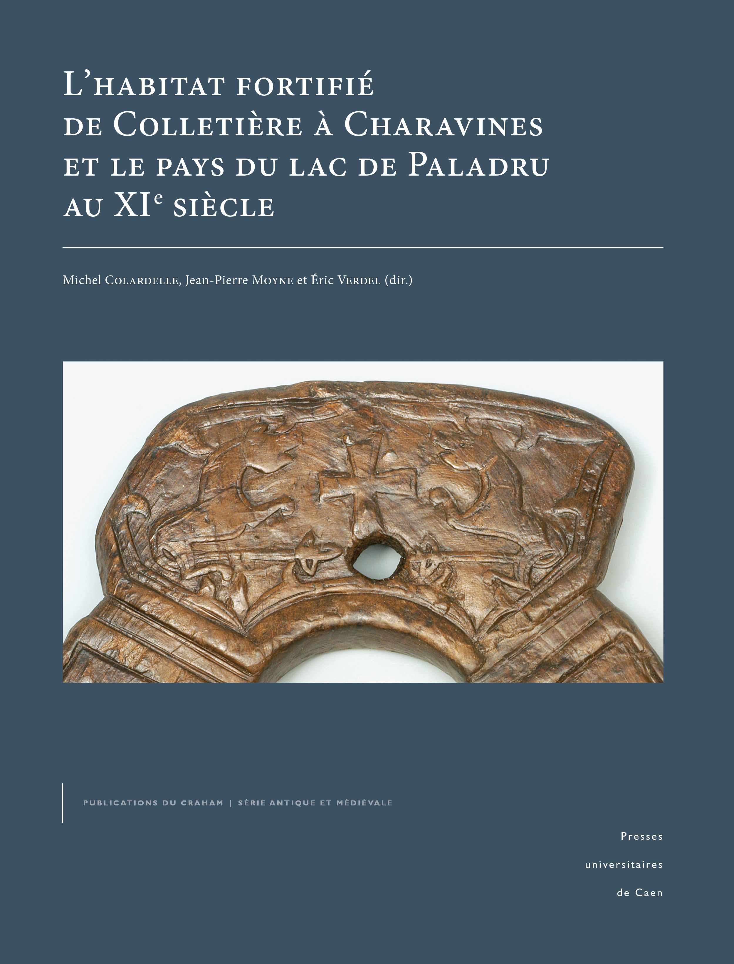 L'Habitat fortifié de Colletière à Charavines et le pays du lac de Paladru au XIe siècle, 2024, coffret 2 volumes.