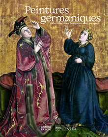 Peintures germaniques des collections françaises (1370-1550), 2024, 416 p., 200 ill.