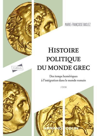 Histoire politique du monde grec. Des temps homériques à l'intégration dans le monde romain, 2023, nvlle éd., 320 p.