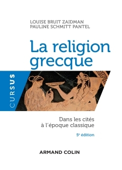 La religion grecque, dans les cités à l'époque classique, 2017, 5e éd., 192 p.