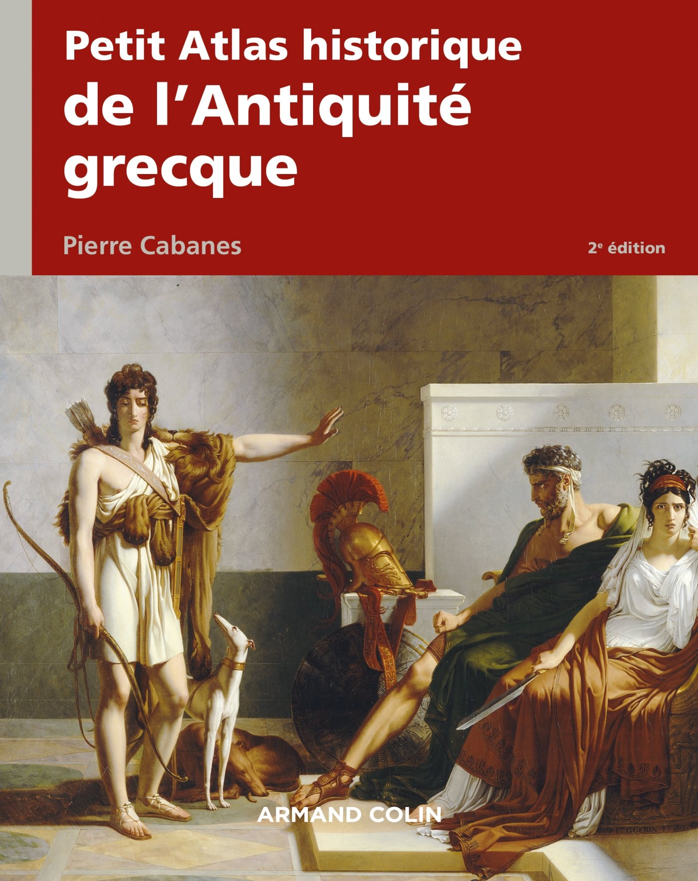 Petit atlas historique de l'Antiquité grecque, 2016, , 192 p., nbr. cartes et plans.