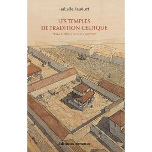 Les Temples de tradition celtique en Gaule romaine, 2010, 2e éd.