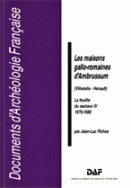 Les Maisons gallo-romaines d'Ambrussum (Villetelle, Hérault). La fouille du secteur IV, 1976-1980 (DAF 5), 1986, 139 p., 106 ill.