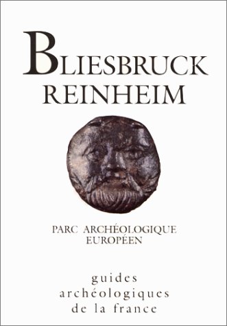 32. Bliesbruck-Reinheim. Parc archéologique européen (Moselle), (J.P. Petit, J. Schaub, P. Brunella et al.), 1995, 120 p., nbr. ill.