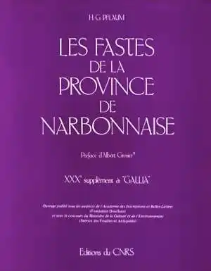 ÉPUISÉ - Les Fastes de la Province de Narbonnaise (Suppl. à Gallia, 30), 1978, 528 p., ill.