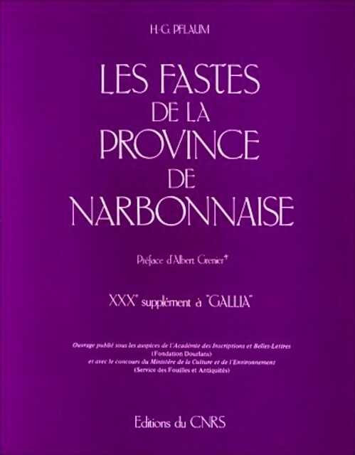 ÉPUISÉ - Les Fastes de la Province de Narbonnaise (Suppl. à Gallia, 30), 1978, 528 p., ill.