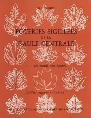 ÉPUISÉ - Poteries sigillées de la Gaule centrale. Les motifs non figurés (Suppl. à Gallia, 28), 1974, 200 p., nbr. ill.