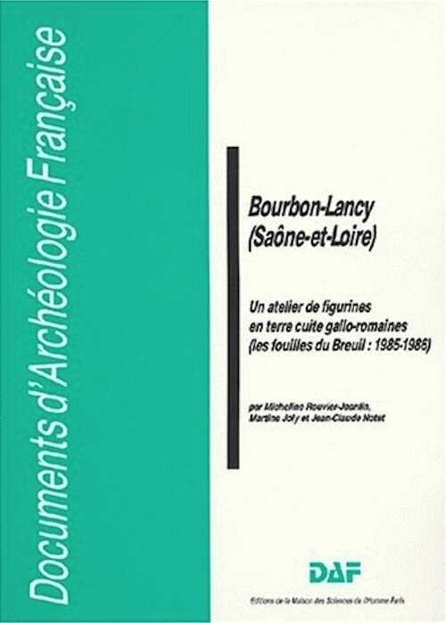Bourbon-Lancy (Saône-et-Loire). Un atelier de figurines en terre cuite gallo-romaines : Les fouilles du Breuil, 1985-1986 (DAF 25), 1990, 223 p., 97 fig.