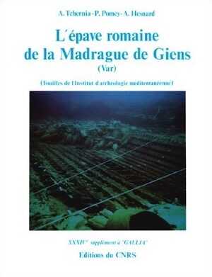 ÉPUISÉ - L'épave romaine de la Madrague de Giens (Var), 1er siècle (34e Suppl. à Gallia), 1978, 124 p., nbr. ill.