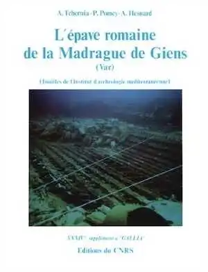 ÉPUISÉ - L'épave romaine de la Madrague de Giens (Var), 1er siècle (34e Suppl. à Gallia), 1978, 124 p., nbr. ill.