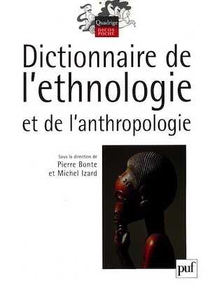 Dictionnaire de l'Ethnologie et de l'Anthropologie, 2010.