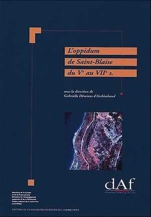 L'Oppidum de Saint-Blaise du Ve au VIIe s. (Bouches-du-Rhône) (DAF 45), 1994, 264 p., 172 fig.