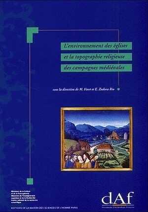 ÉPUISÉ - L'Environnement des églises et la topographie religieuse des campagnes médiévales (Actes du 3è cong. international d'archéologie médiévale, Aix-en-Provence 1989) (DAF 46), 1994, 184 p., 90 fig.