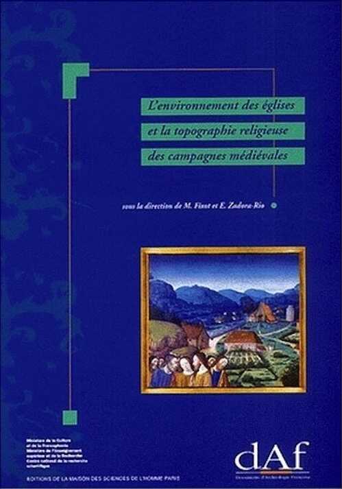 ÉPUISÉ - L'Environnement des églises et la topographie religieuse des campagnes médiévales (Actes du 3è cong. international d'archéologie médiévale, Aix-en-Provence 1989) (DAF 46), 1994, 184 p., 90 fig.