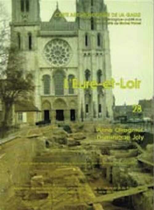 28, Eure-et-Loir (A. Ollagnier, D. Joly), 1994, 360 p., ill.