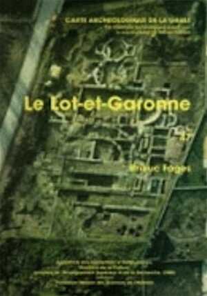 47, Lot-et-Garonne (B. Fages), 1995, 365 p., 230 fig. dt 39 coul.