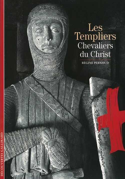 Les Templiers. Chevaliers du Christ (Coll. Découvertes), 2009, 127 p., nbr. ill. n. et bl. et coul.