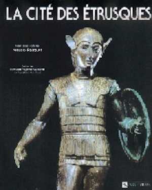 ÉPUISÉ - La Cité des Étrusques, 1996, 256 p., nbr. ill. coul. 