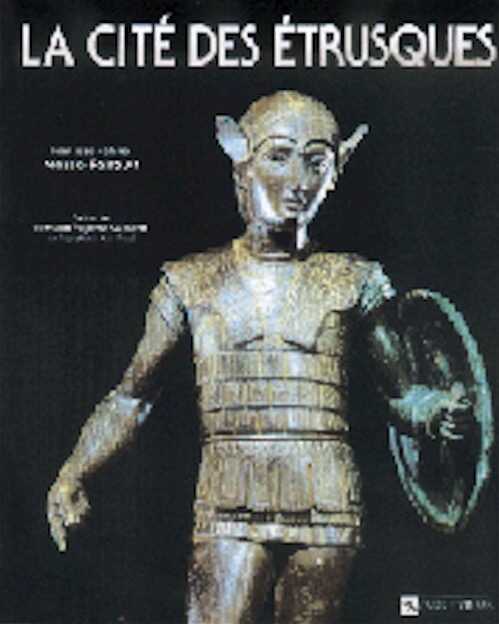 ÉPUISÉ - La Cité des Étrusques, 1996, 256 p., nbr. ill. coul.