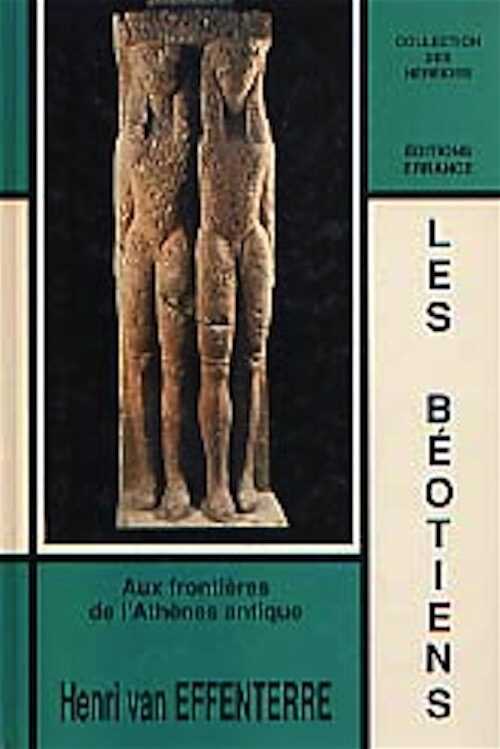 ÉPUISÉ - Les Béotiens, aux frontières de l'Athènes antique, 1992, 228 p., nbr. ill.