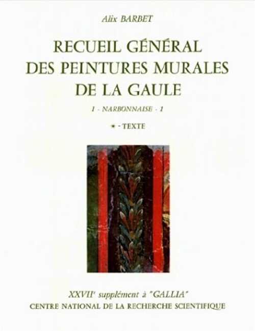 Recueil général des peintures murales de la Gaule, 1. Province de Narbonnaise: Glanum (Suppl. à Gallia, 27), 2 vol., 1974, 254 p. + 203 pl., 19 dépl.