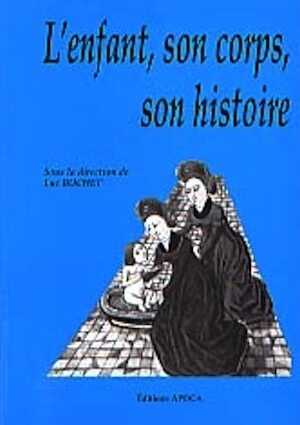 L'Enfant, son corps, son histoire, 1997, 302 p., nbr. ill.