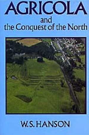 Agricola and the Conquest of the North, 1991, 192 p., 50 ill., br.