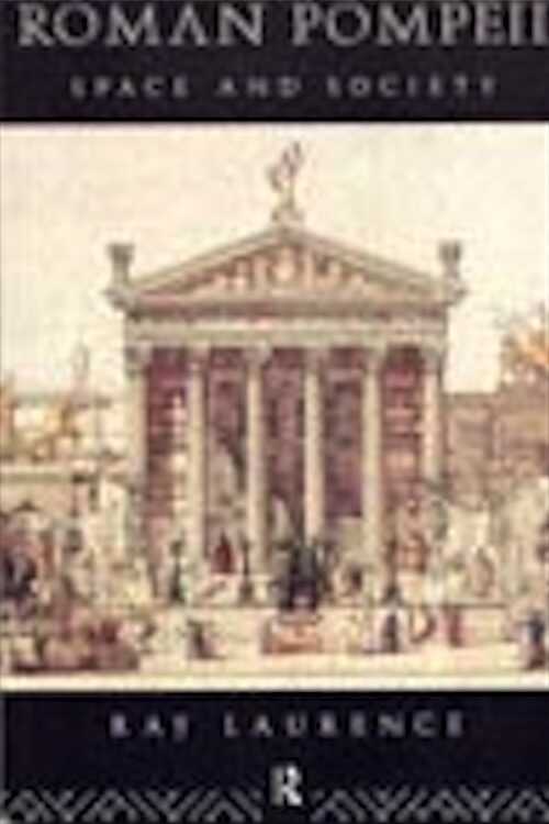 Roman Pompeii. Space and Society, 1996, 176 p., 13 fig., 31 cartes, 23 ph.