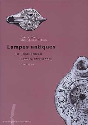 T. 3 - Lampes antiques du département des monnaies, médailles et antiques. Tome 3 : fonds général, Lampes chrétiennes, catalogue, 1996, 163 p., 40 pl. h.t.