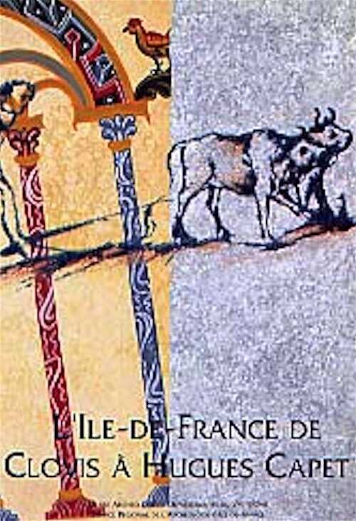 EPUISE - L'Ile-de-France de Clovis à Hugues Capet du Ve au Xe siècle, 1993, 344 p., nbr. ill., 8 p. h.t. coul.