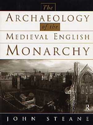 The Archaeology of the Medieval English Monarchy, 1998, 224 p., 121 dessins, br.