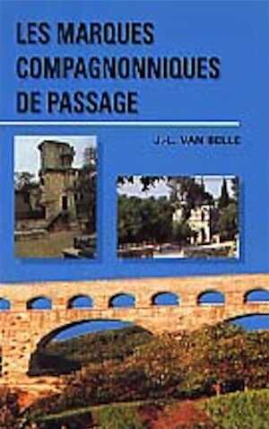 ÉPUISÉ - Les Marques compagnonniques de passage (avec la participation de J.C. Bessac), 1994, 152 p., nbr. ill.