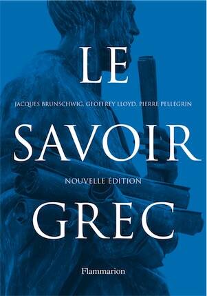 Le Savoir grec, 2021, 1248 p. Nouvelle édition