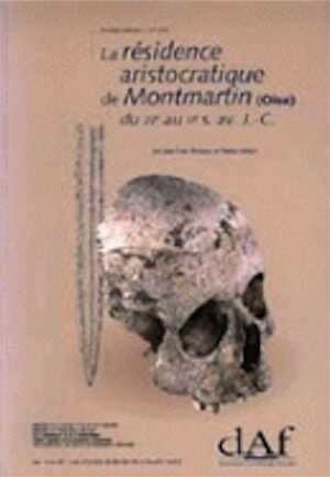 La Résidence aristocratique de Montmartin (Oise) du IIIe au IIe s. av. J.C. (DAF 64), 1997, 270 p., 188 fig.